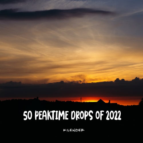 Cover art for 50 Peaktime Drops of 2022
