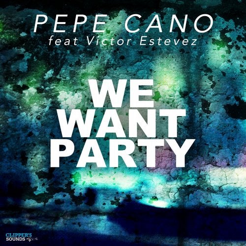We Want Party (feat. Victor Estevez)