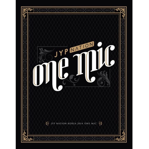 JYP Nation Korea 2014 'One MIC'