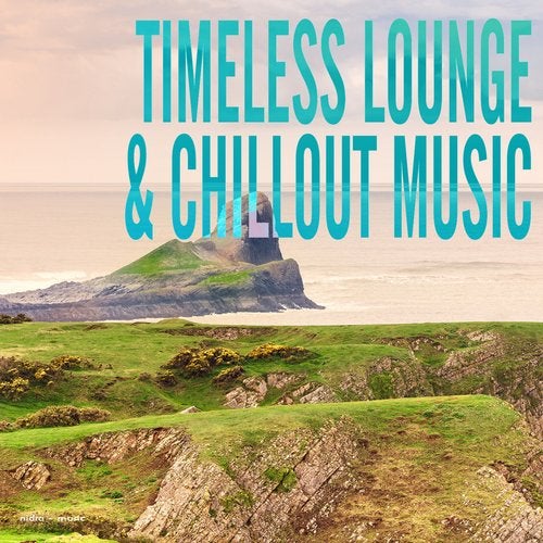 Timeless Lounge & Chillout Music