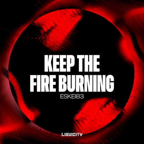 Keep The Fire Burning