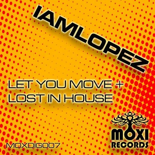 Let You Move / Lost In House