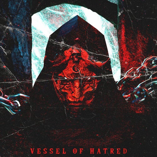 VESSEL OF HATRED