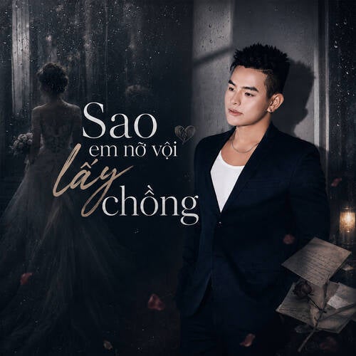 Sao Em Nỡ Vội Lấy Chồng