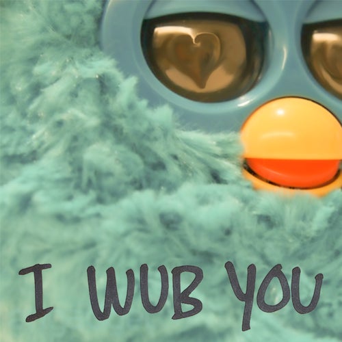 I Wub You