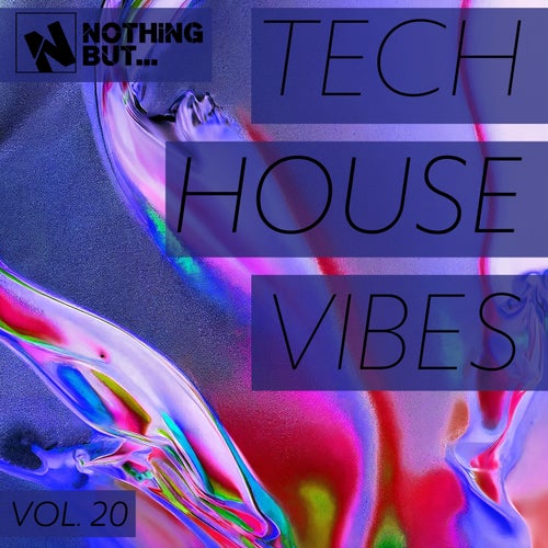 Nothing But... Tech House Vibes, Vol. 20