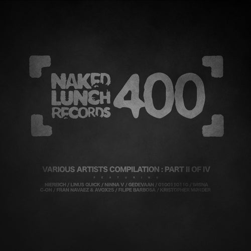 NAKED LUNCH 400 - Part II Of IV