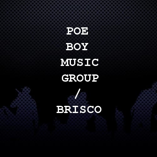 Poe Boy Music Group / Brisco