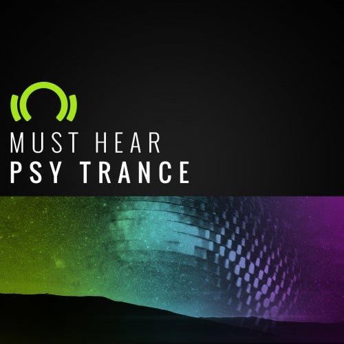 Must Hear Psy Trance: Nov. 18.2015