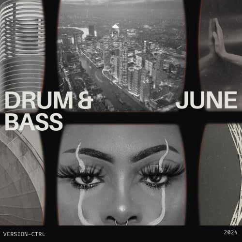 Drum & Bass Chart June 2024 | VERSION-CTRL