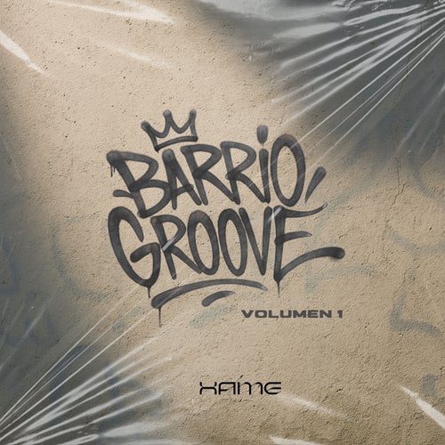 Barrio Groove Volumen 1 [XAME] - XAME (Techno (Raw / Deep / Hypnotic)) Album Cover