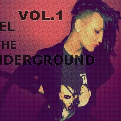 Andia Lilith, FEEL THE UNDERGOUND VOL.1