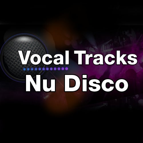 Vocal Tracks: Nu Disco