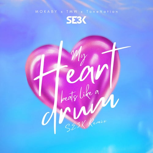 My Heart Beats Like a Drum (SE3K Extended Remix)