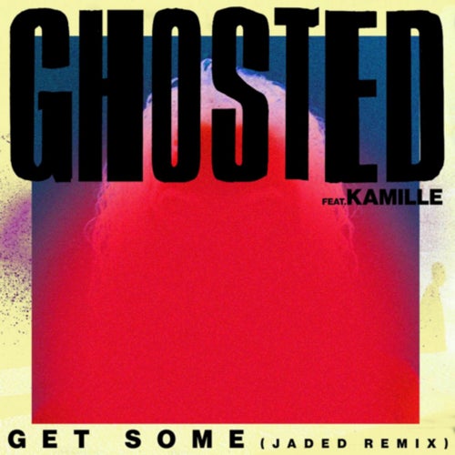 Get Some Jaded Remix By Kamille Ghosted On Beatport