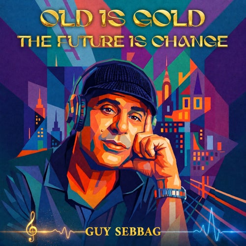Old is Gold / The Future is Change
