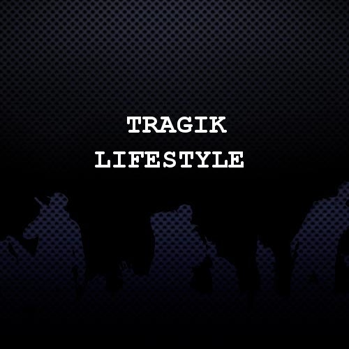 Tragik Lifestyle