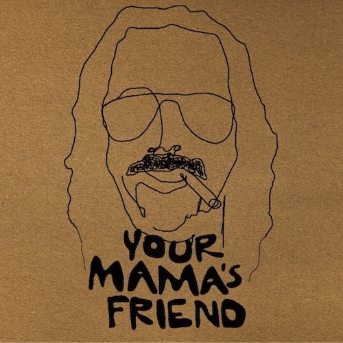Your Mama's Friend