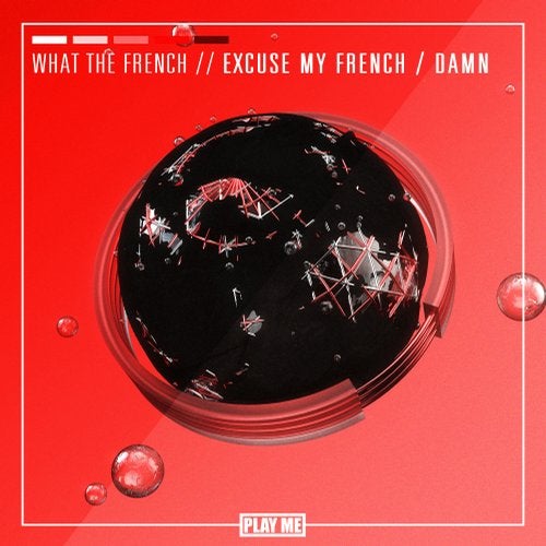 What The French - Excuse My French / Damn 2019 (EP)