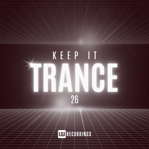 VA – Keep It Trance, Vol. 26 (2025)