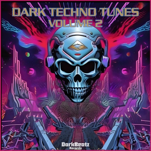 Dark Techno Tunes (Vol. 2)