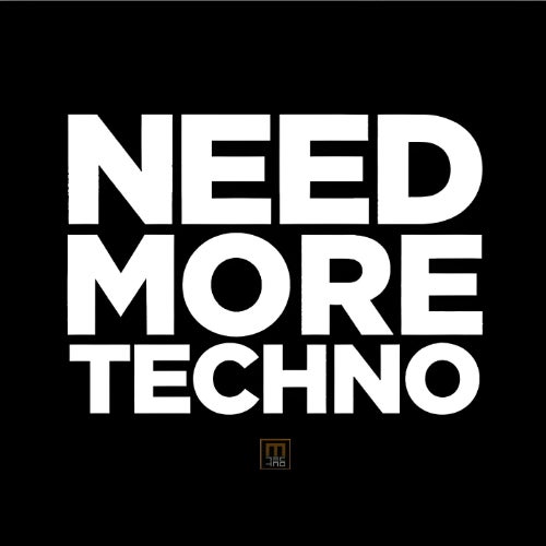 Need More Techno