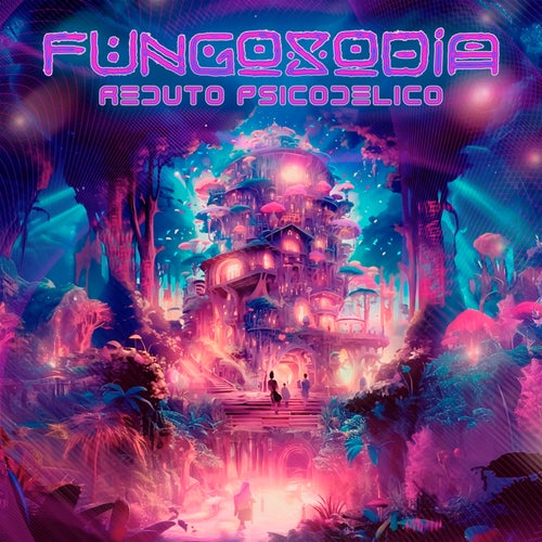  Fungosodia - Reduto Psicod&#233;lico (2025) 