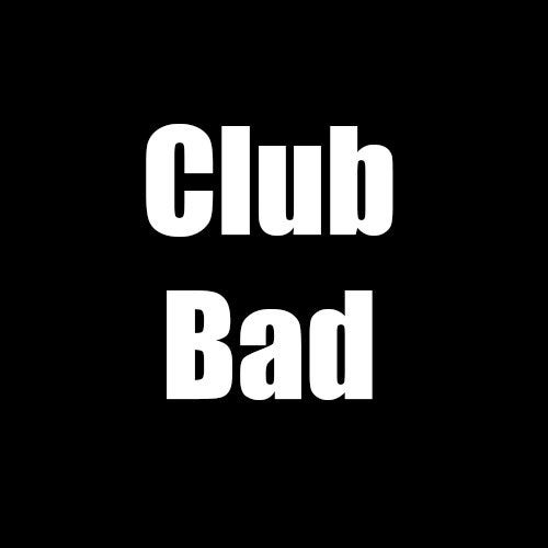 Club Bad (Foundation)