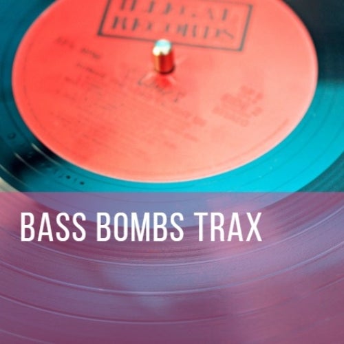 Bass Bombs Trax