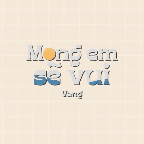 Mong Em Sẽ Vui