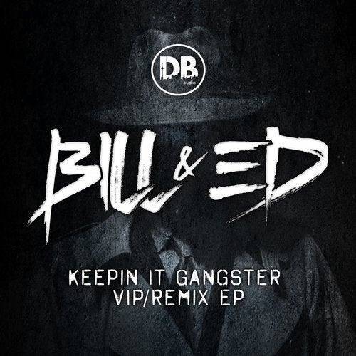 Bill & Ed - Keeping It Gangster VIP / Remixes 2019 [LP]