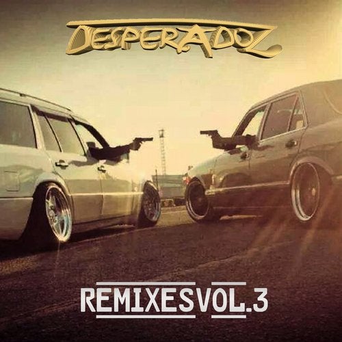 Cover art for Desperadoz Remixes, Vol. 3 (Best Remix House & Tech House Tracks)