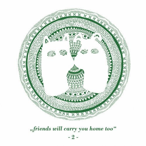 Cover art for Friends Will Carry You Home Too Part 2