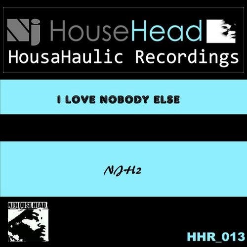 I Love Nobody Else (feat. NjHouseHead)