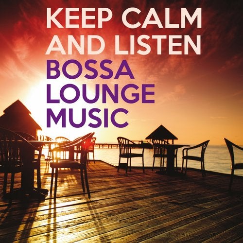 Cover art for Keep Calm and Listen Bossa Lounge Music