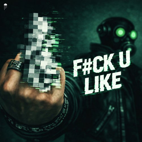 Fuck U Like
