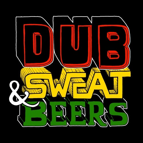 Dub, Sweat & Beers