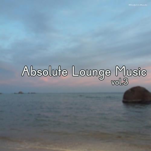 Absolute Lounge Music Vol 3