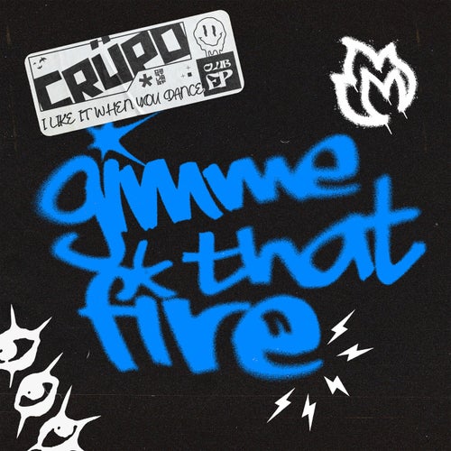 Gimme That Fire