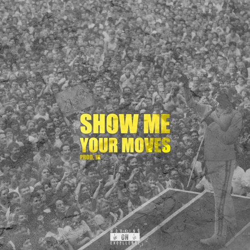 Show Me Your Moves