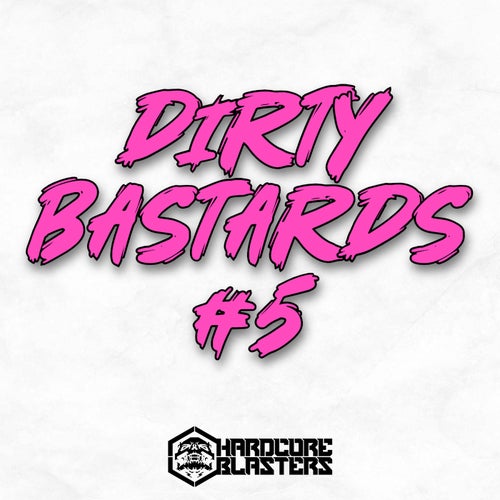 Dirty Bastards #5