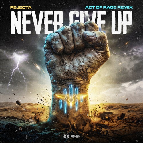 Never Give Up - Act of Rage Remix