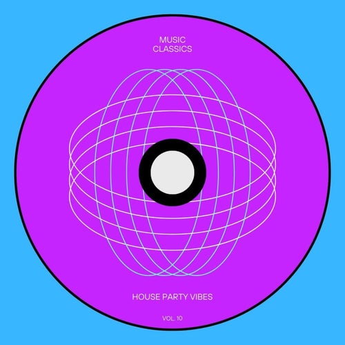 Music Classics - House Party Vibes, Vol.10