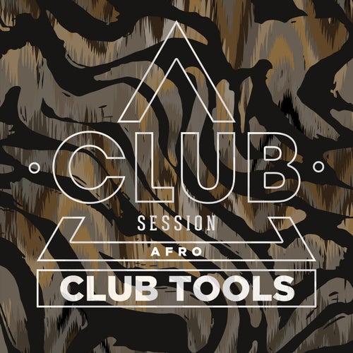 Club Session Pres. Club Tools Afro, Vol. 1 (2025) - Afro House