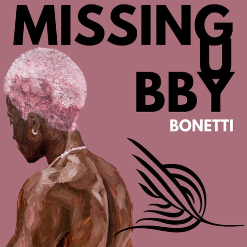  Bonetti - Missing U Bby (2024) 