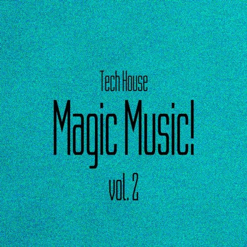 Cover art for Magic Music! Tech House, Vol. 2