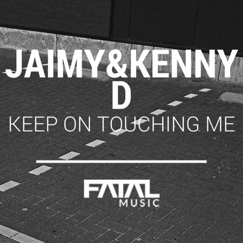 Keep On Touching Me
