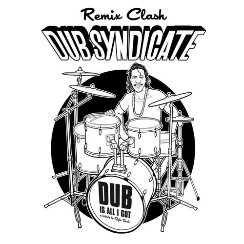 Dub Is All I Got (Remix Clash)