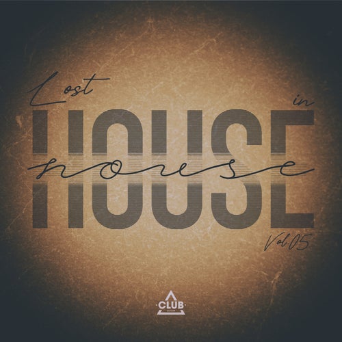 Lost in House, Vol.05 (2025) - Club Session