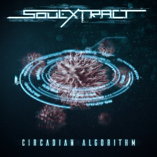 Soul Extract — Circadian Algorithm [LP] 2018